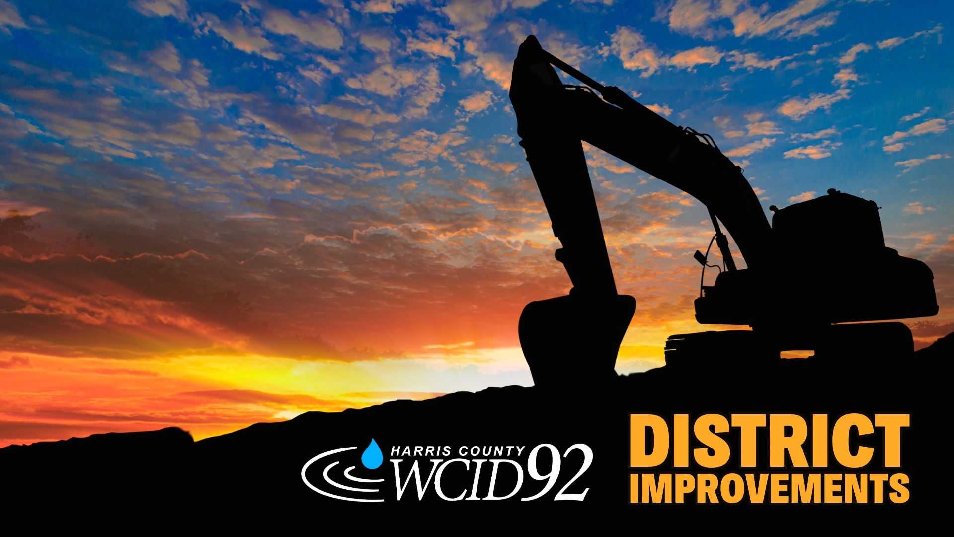 Silhouette of an excavator at a construction site during a colorful sunset, with the Harris County WCID 92 logo and the text “District Improvements” displayed in the foreground.